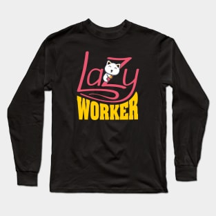 Lazy Worker - Funny lazy cat Long Sleeve T-Shirt